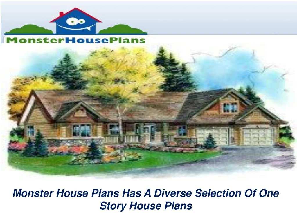 ppt-monster-house-plans-has-a-diverse-selection-of-one-story-house-plans-powerpoint