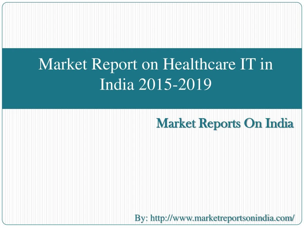 market report on healthcare it in india 2015 2019 n.