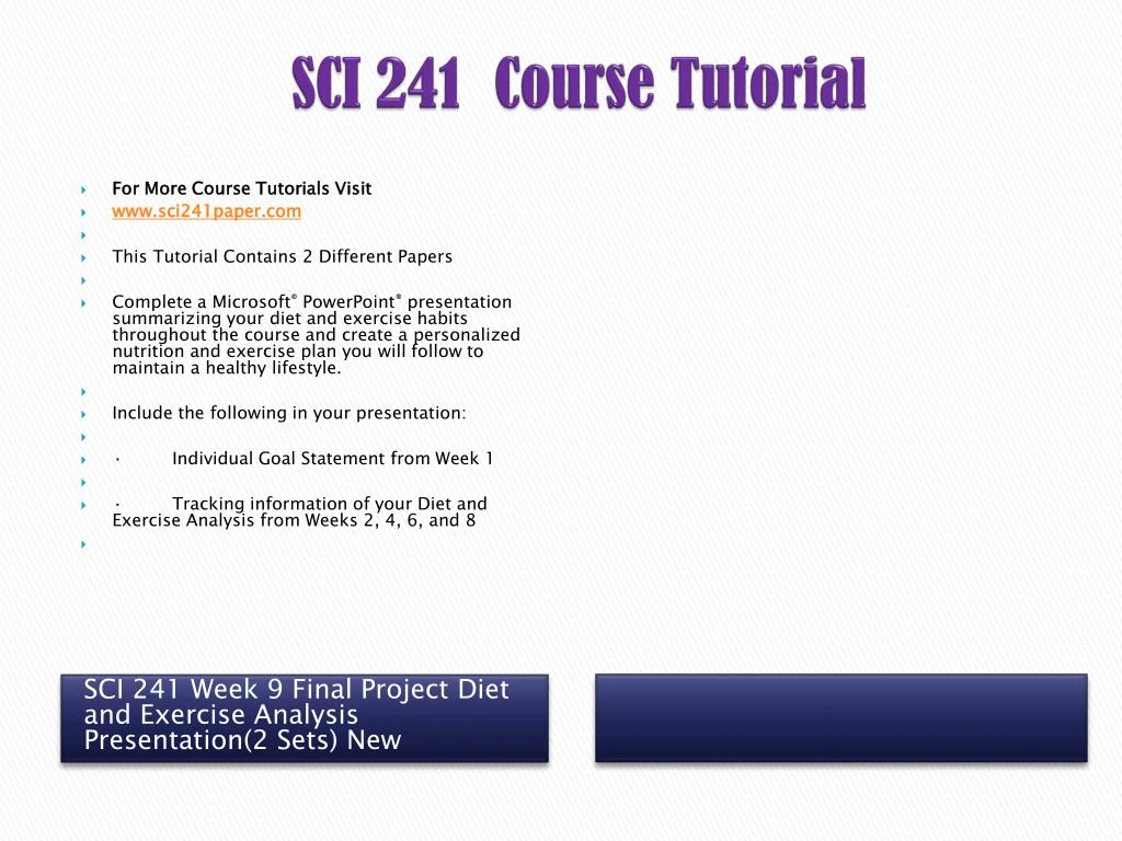 sci 241 final project personalized nutrition and Personalized nutrition and exercise plan your name goes here sci 241 axia college staying or being healthy is not always as easy as it seems, but with proper knowledge and tools it can easily be achieved. sci 241 final project personalized nutrition and Personalized nutrition and exercise plan your name goes here sci 241 axia college staying or being healthy is not always as easy as it seems, but with proper knowledge and tools it can easily be achieved.