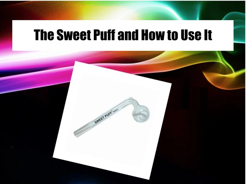 the sweet puff and how to use it n.