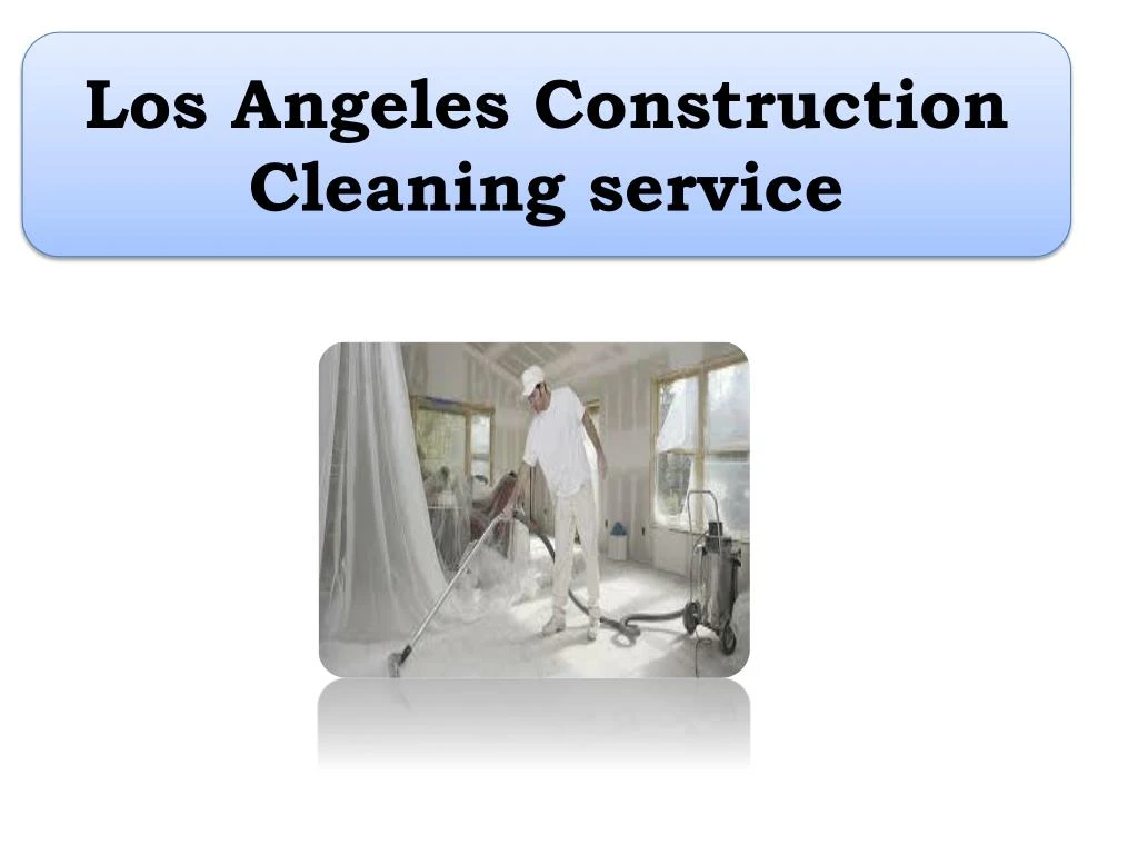 los angeles construction cleaning service n.