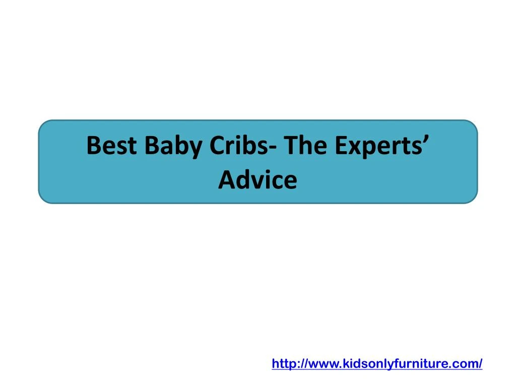 best baby cribs the experts advice n.