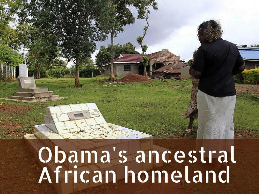 obama s ancestral african homeland n.