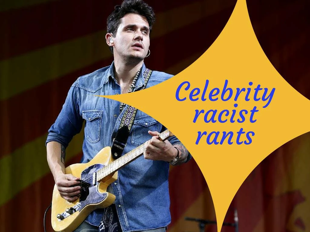 celebrity racist rants n.