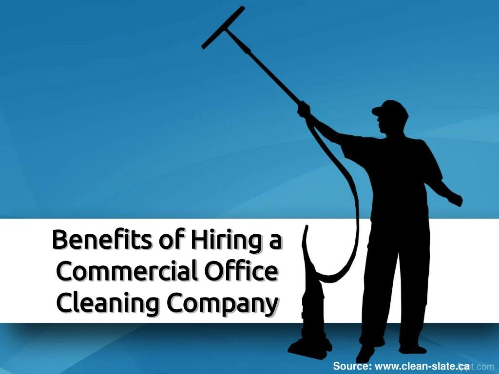 benefits of hiring a commercial office cleaning company n.
