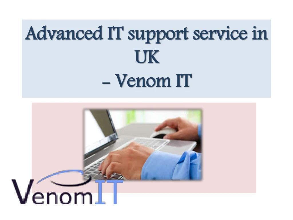 advanced it support service in uk venom it n.