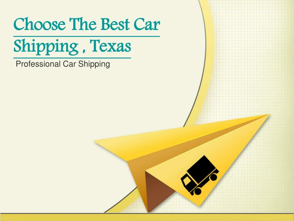 PPT Choose Best Auto Shipping in Texas PowerPoint Presentation, free