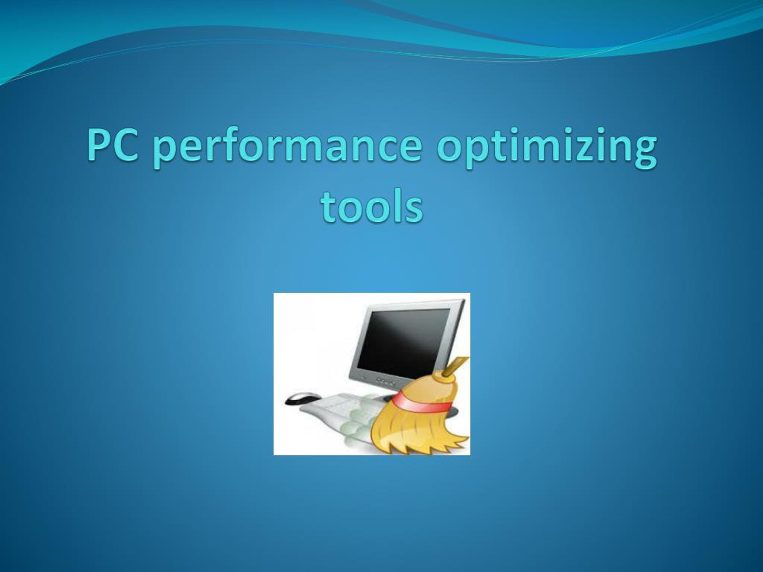 PPT - PC Optimizing Tools PowerPoint Presentation, free download - ID:7185797