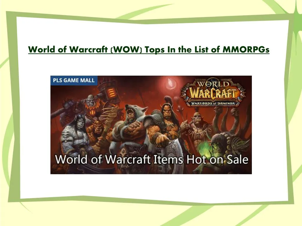 PPT World of Warcraft (WOW) Tops In the List of MMORPGs PowerPoint