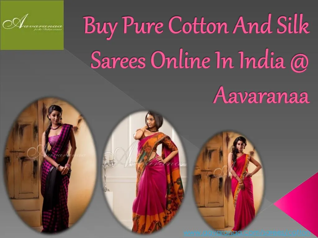 buy pure cotton and silk sarees online in india @ aavaranaa n.