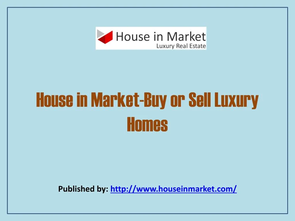 house in market buy or sell luxury homes n.