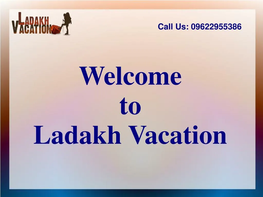 welcome to ladakh vacation n.