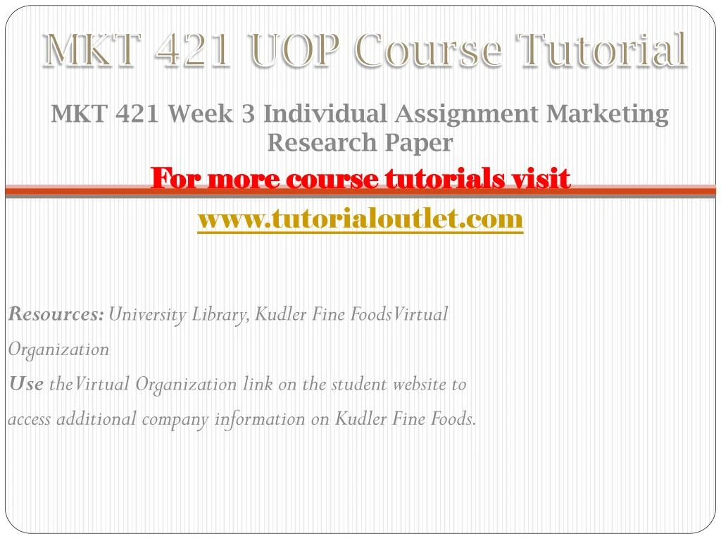 mkt 421 week 3 individual assignment marketing research paper Mkt 421 week 2 individual assignment marketing mix paper the marketing research approach you would use to develop mkt 421 week 3 individual assignment. mkt 421 week 3 individual assignment marketing research paper Mkt 421 week 2 individual assignment marketing mix paper the marketing research approach you would use to develop mkt 421 week 3 individual assignment.