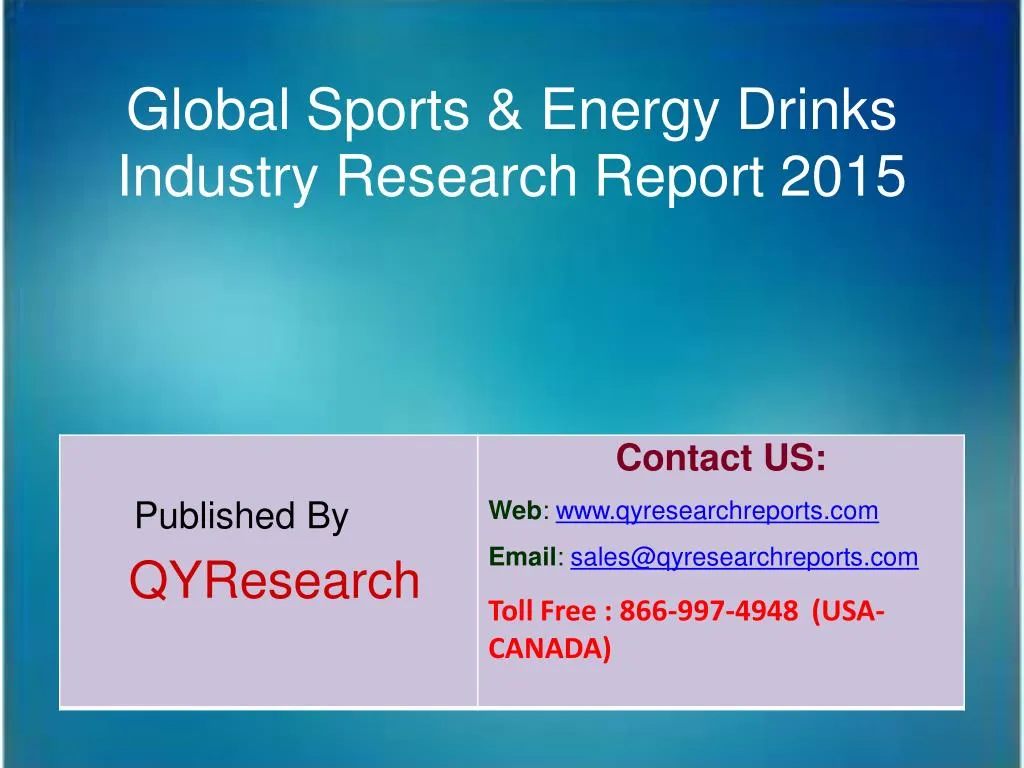 PPT Global Sports & Energy Drinks Industry 2015 Market Size, Shares
