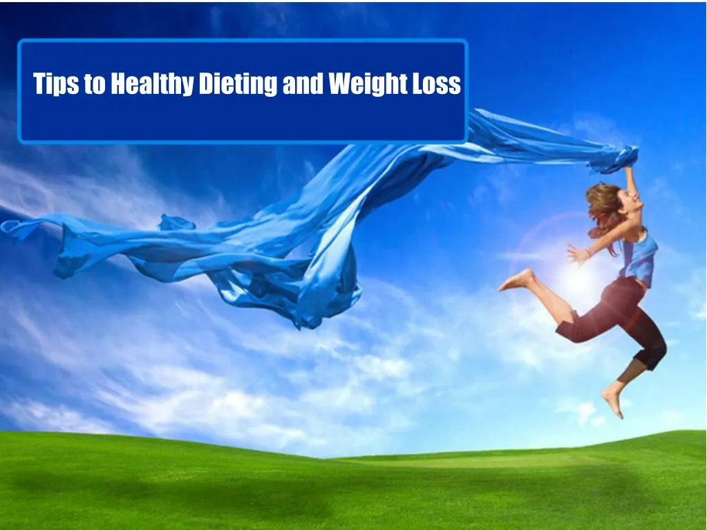 tips to healthy dieting and weight loss n.