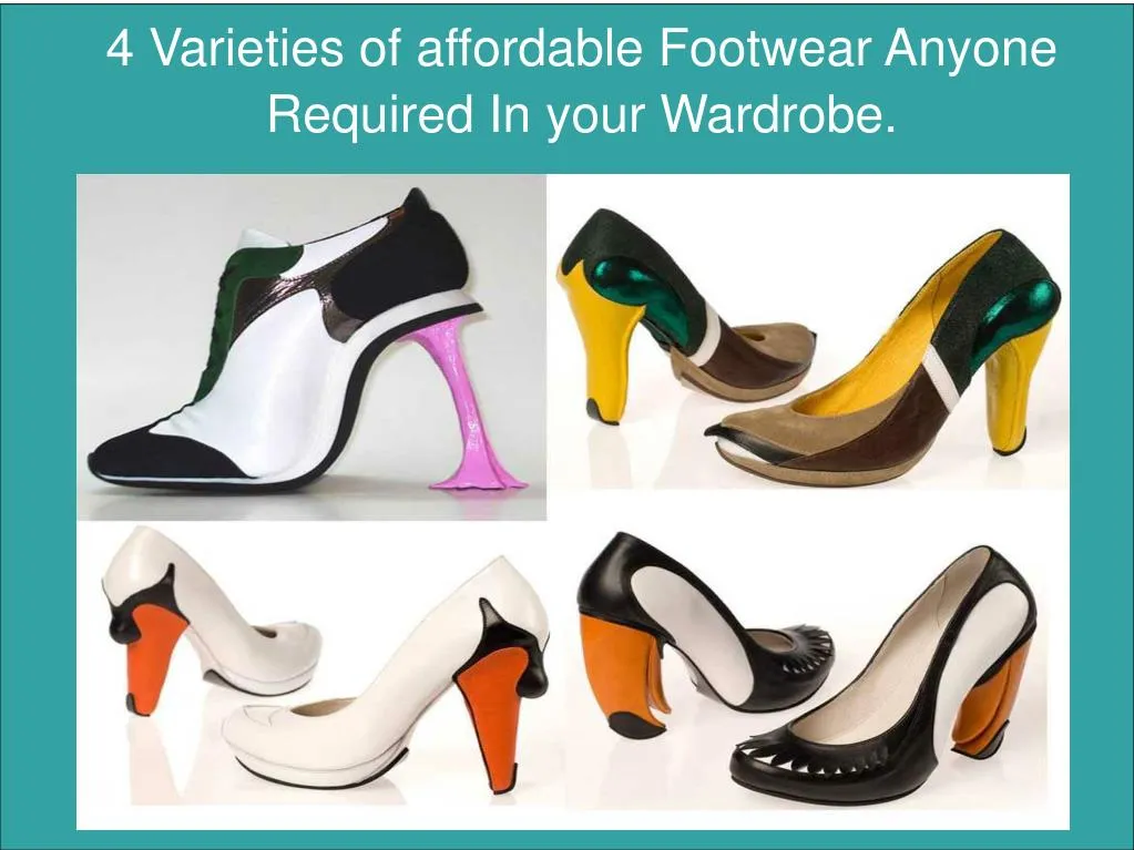 PPT - 4 Varieties of affordable Footwear Anyone Wish to have in Wardrobe. PowerPoint 