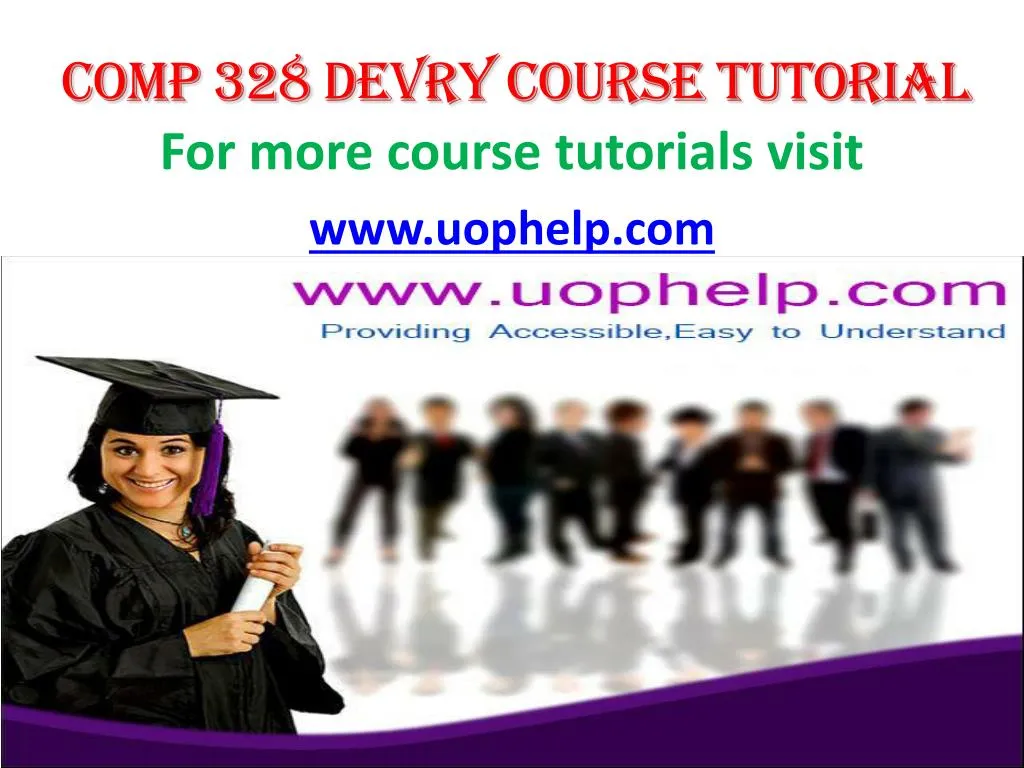 PPT - COMP 328 DEVRY Course Tutorial / uophelp PowerPoint Presentation ...