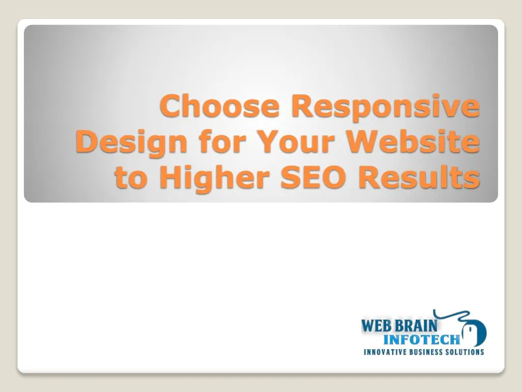 choose responsive design for your website to higher seo results n.
