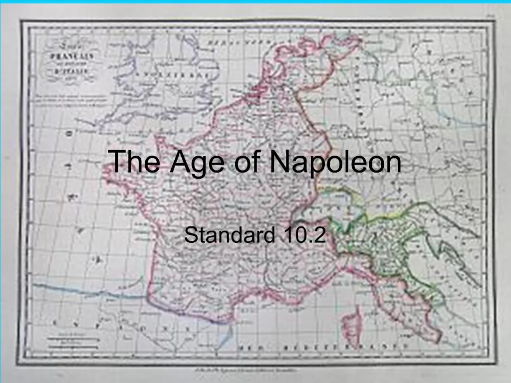 PPT - The Age Of Napoleon PowerPoint Presentation, Free Download - ID ...