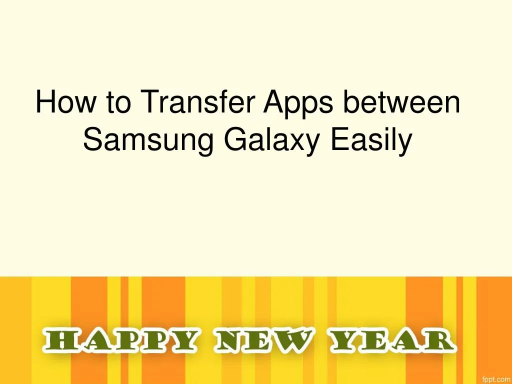 how to transfer apps between samsung galaxy easily n.