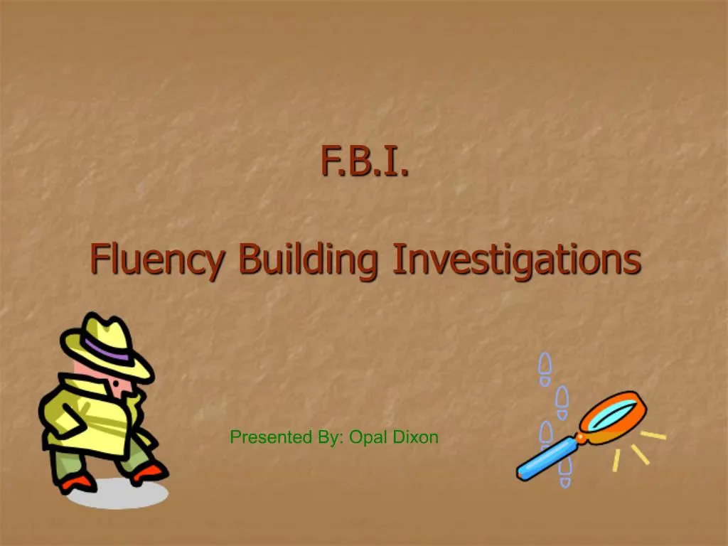 PPT - F.B.I. Fluency Building Investigations PowerPoint Presentation ...