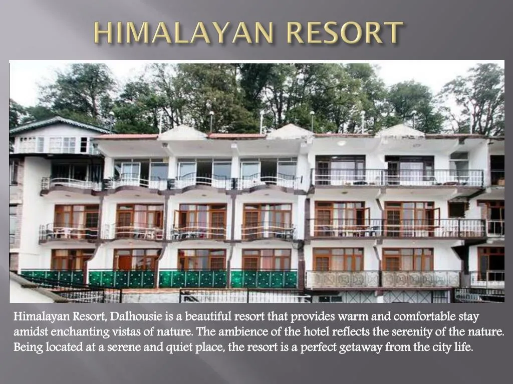 himalayan resort n.