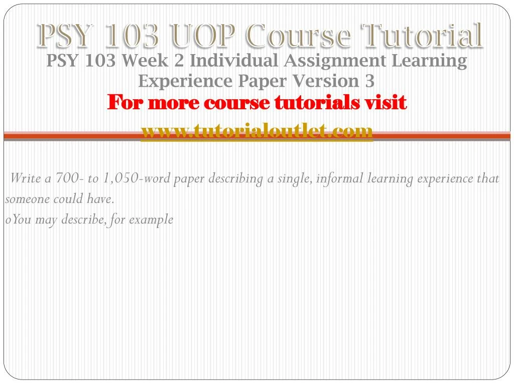 write a 700 to 1 050 word paper describing a single informal learning experience that someone could write a 700 to 1 050 word paper describing a single informal learning experience that someone could
