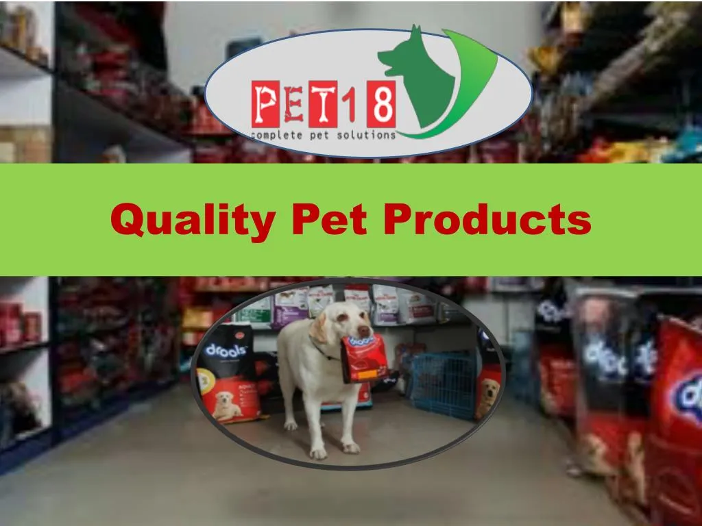 quality pet products n.