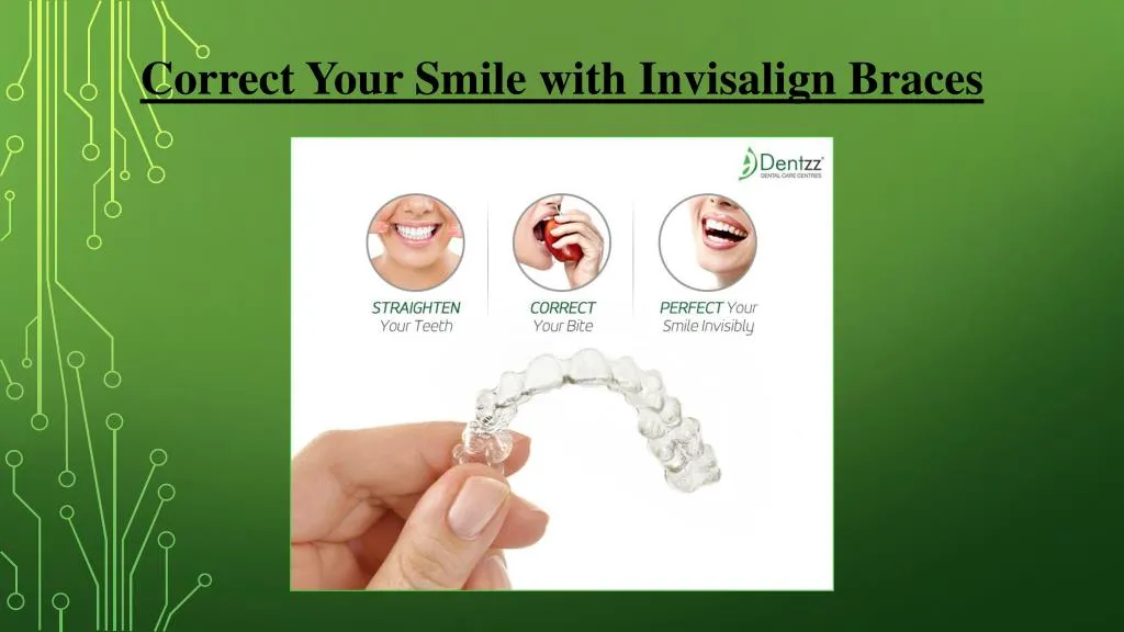 PPT Correct Your Smile With Invisalign Braces PowerPoint Presentation ID