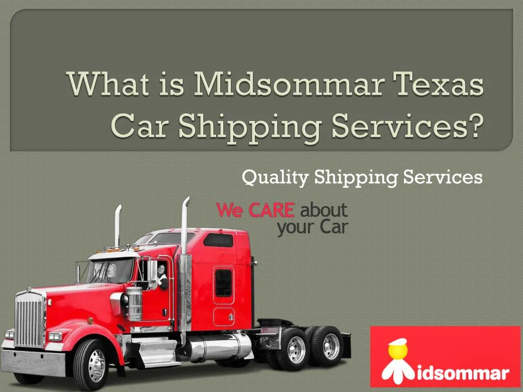 PPT - What is Midsommar Texas Car Shipping Services ...