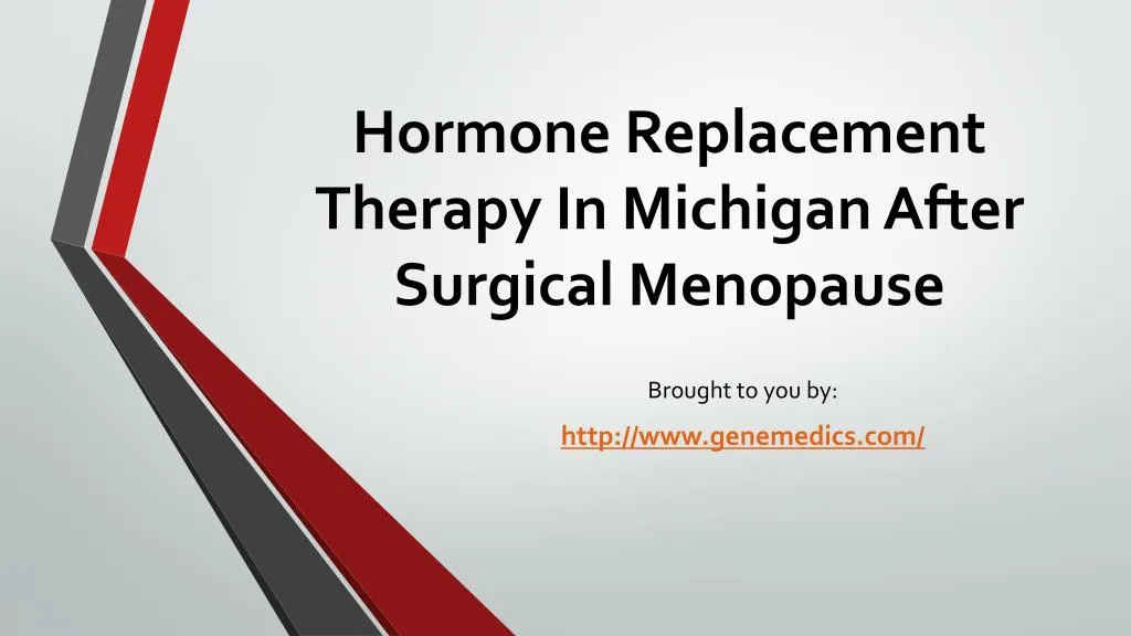 PPT Hormone Replacement Therapy In Michigan After Surgical Menopause