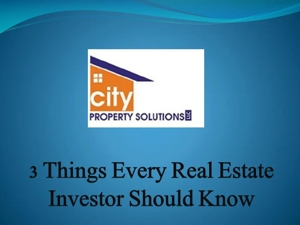 3 things every real estate investor should know n.
