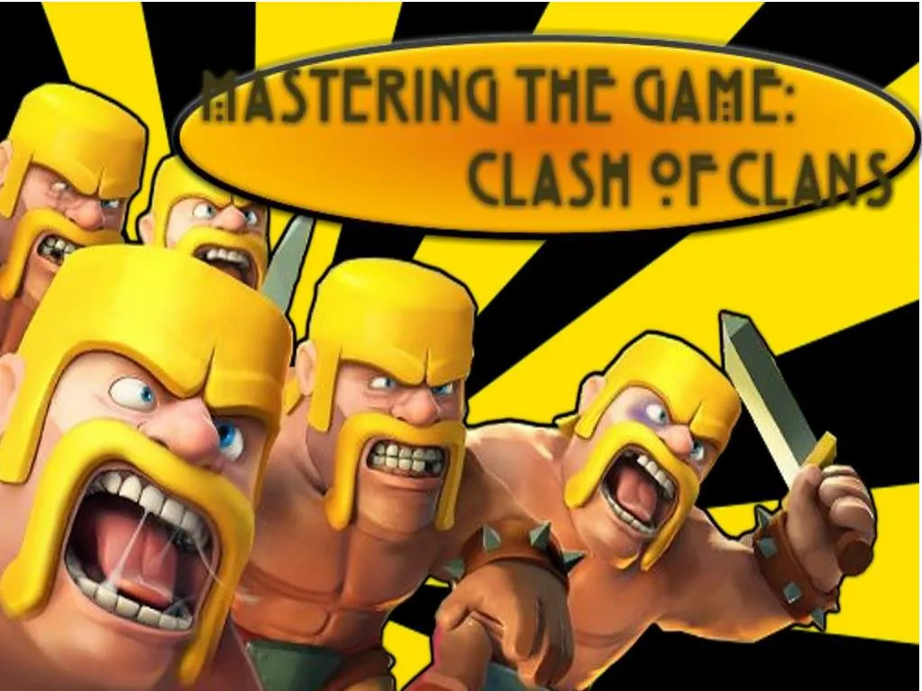 Ppt Mastering The Game Clash Of Clans Powerpoint Presentation Free