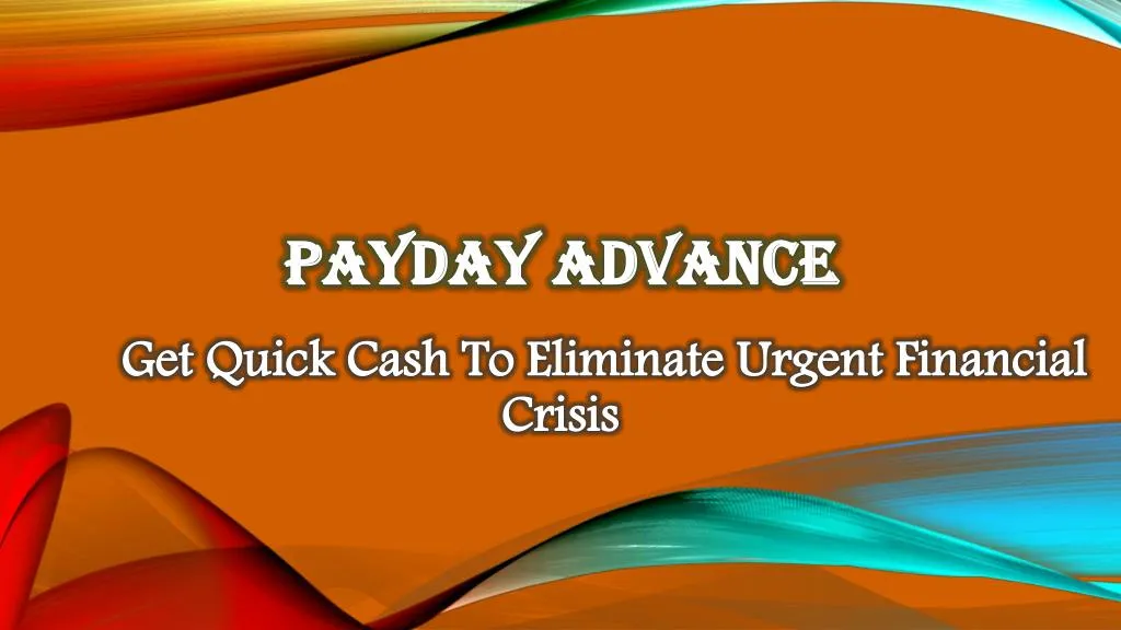 PPT Cash Till Payday Manage Your Financial Needs In Easy Manner