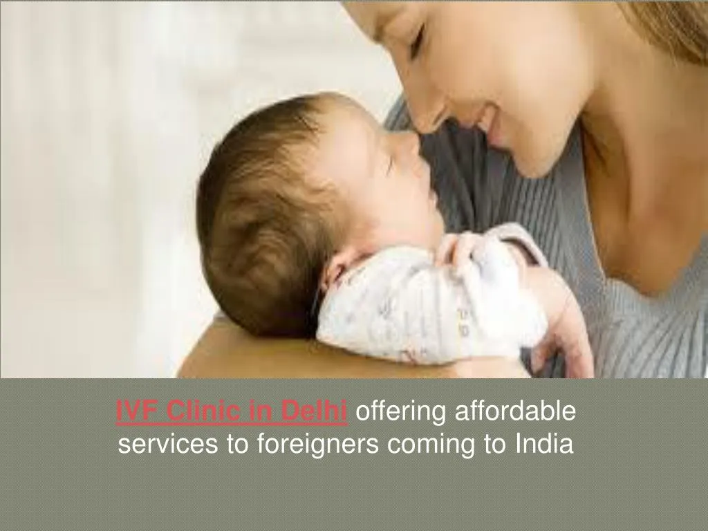 ivf clinic in delhi offering affordable services to foreigners coming to india n.