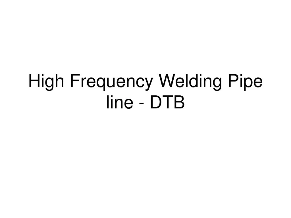 high frequency welding pipe line dtb n.