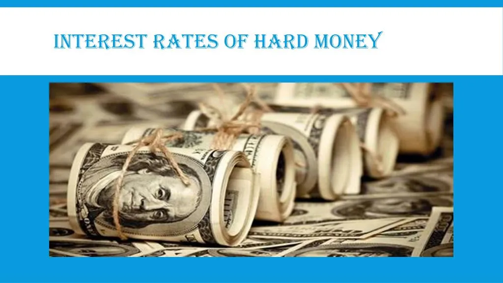 interest rates of hard money n.
