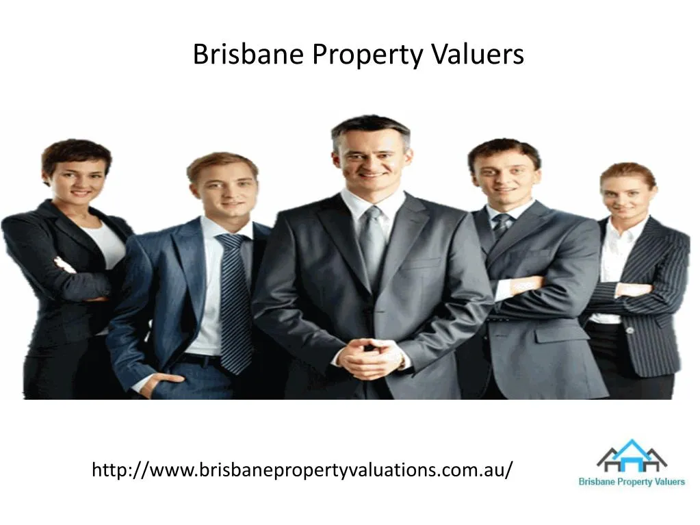 PPT Hire Certified Property Valuers With Brisbane Property Valuers