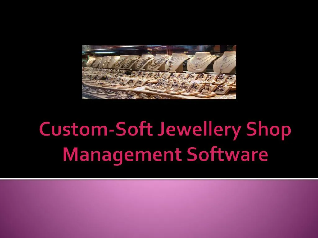 custom soft jewellery shop management software n.