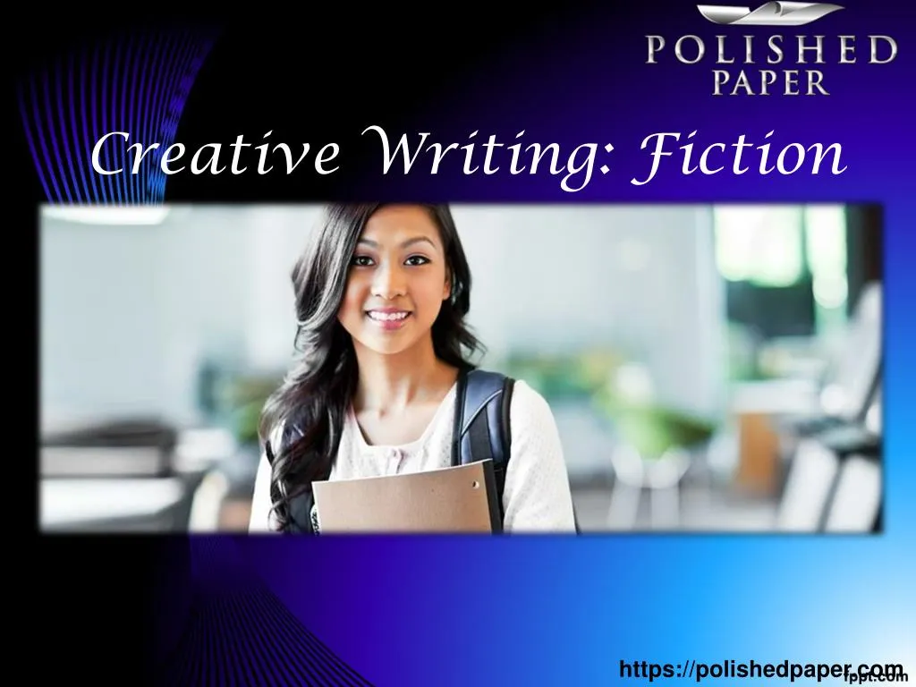 introduction to creative writing powerpoint introduction to creative writing powerpoint