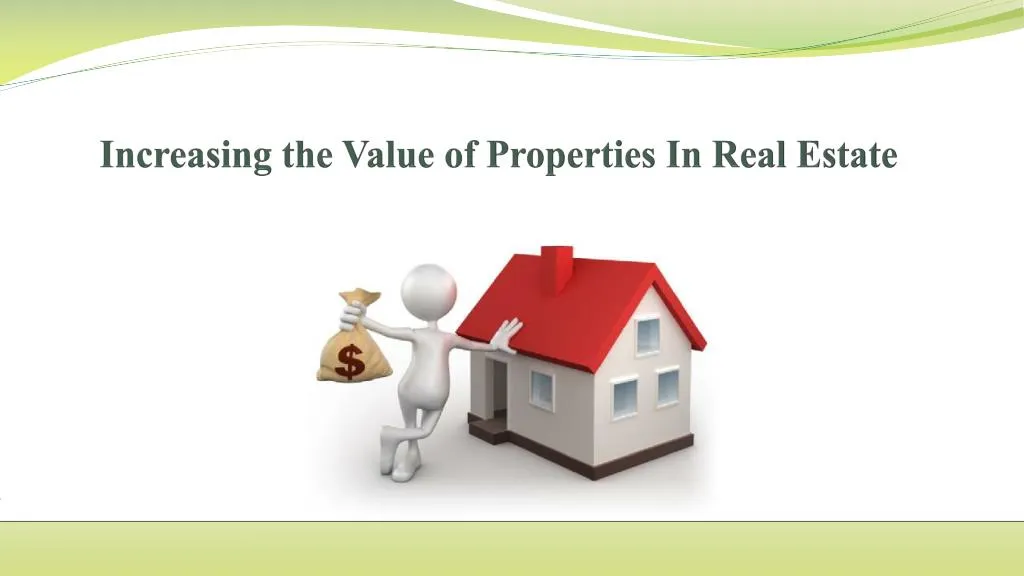 PPT - Increasing the Value of Properties In Real Estate PowerPoint ...