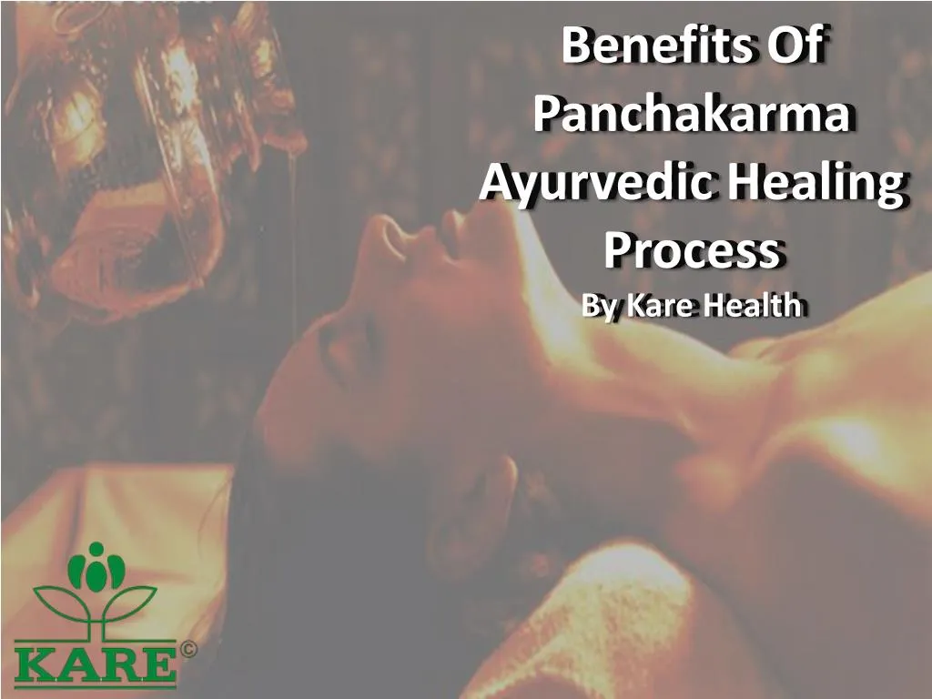 PPT Benefits Of Panchakarma Ayurvedic Healing Process PowerPoint Presentation ID