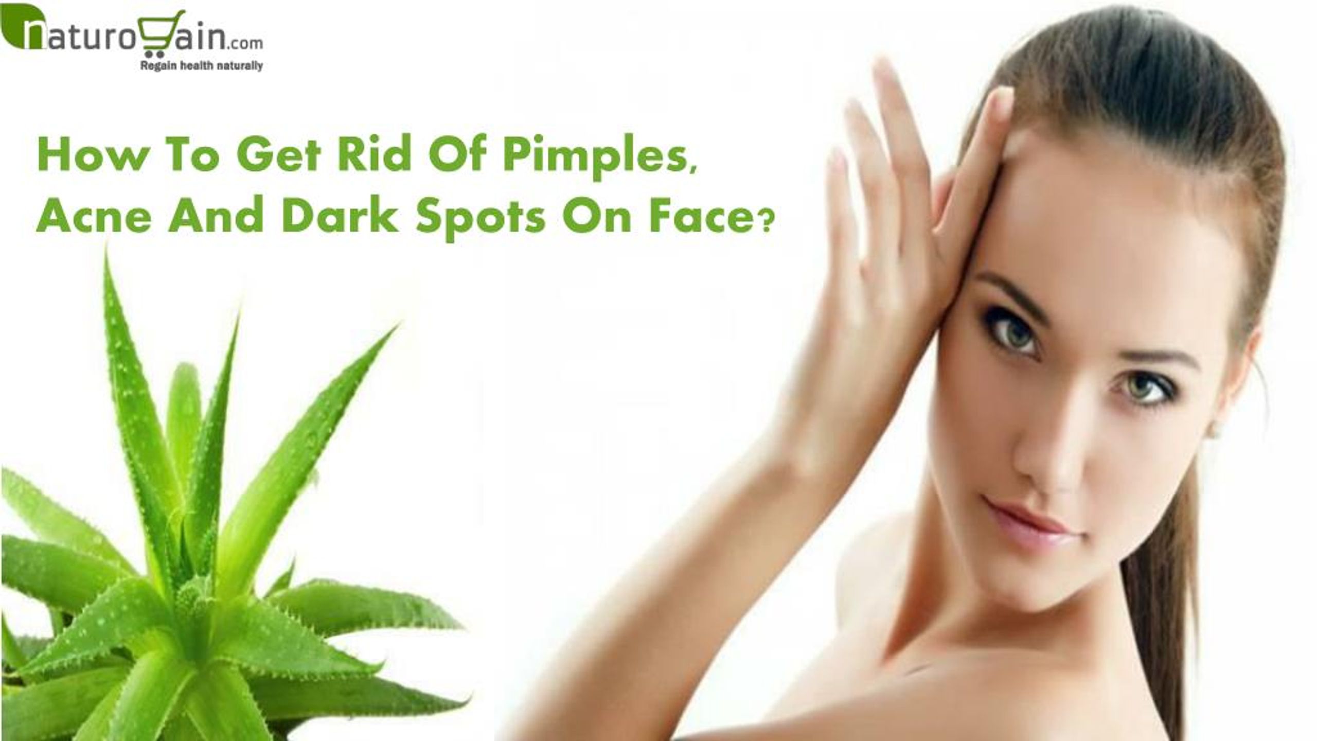 Ppt How To Get Rid Of Pimples Acne And Dark Spots On Face