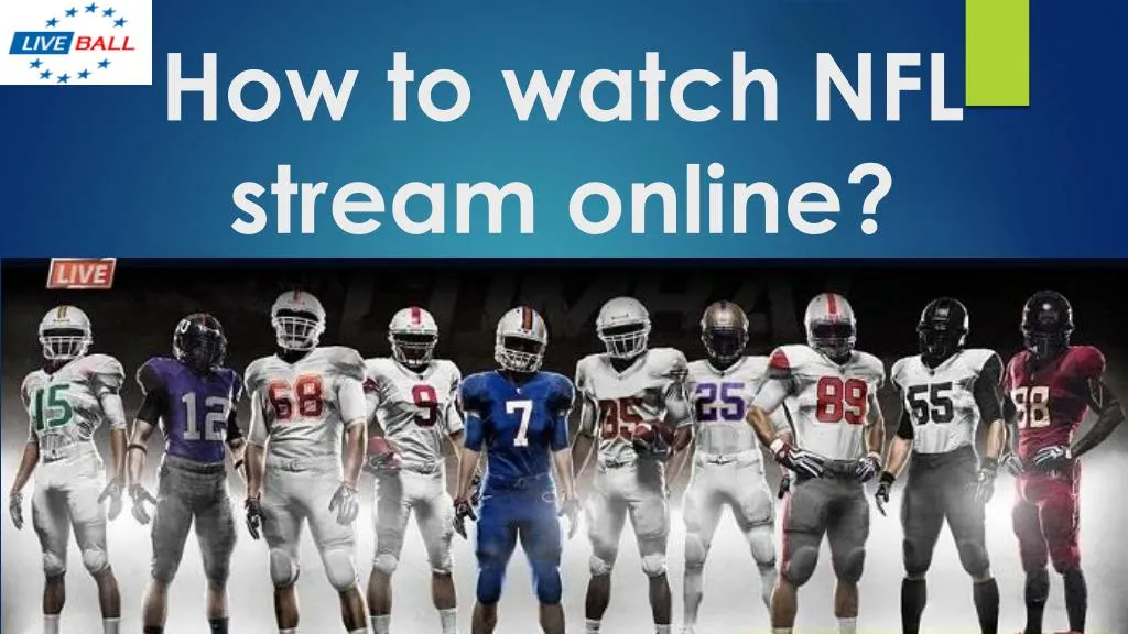 PPT - How To Watch NFL Stream Online? PowerPoint Presentation, Free ...