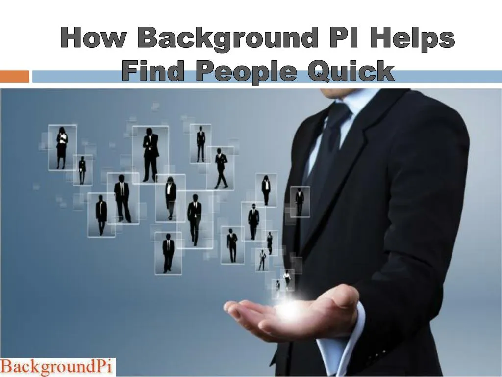 how background pi helps find people quick n.