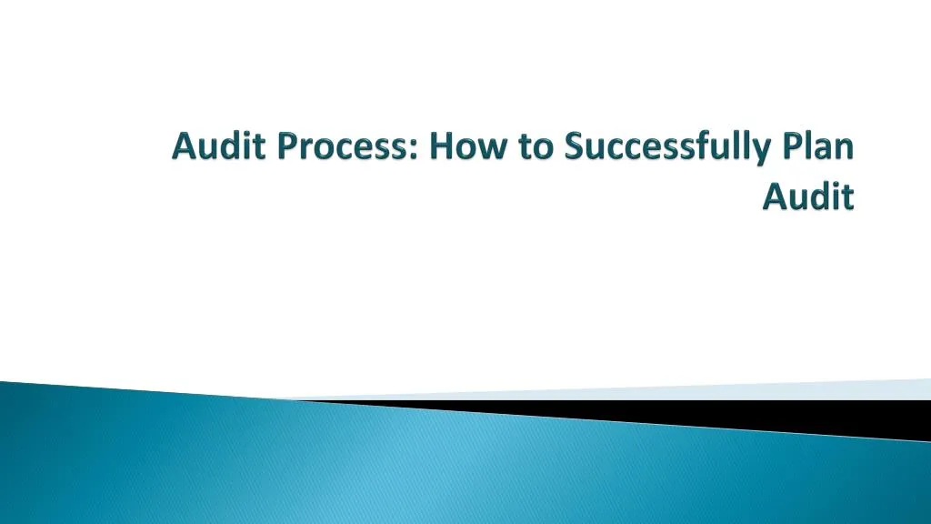 audit process how to successfully plan audit n.