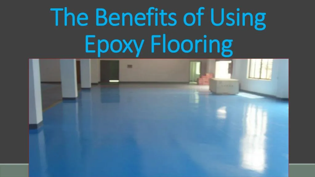 the benefits of using epoxy flooring n.