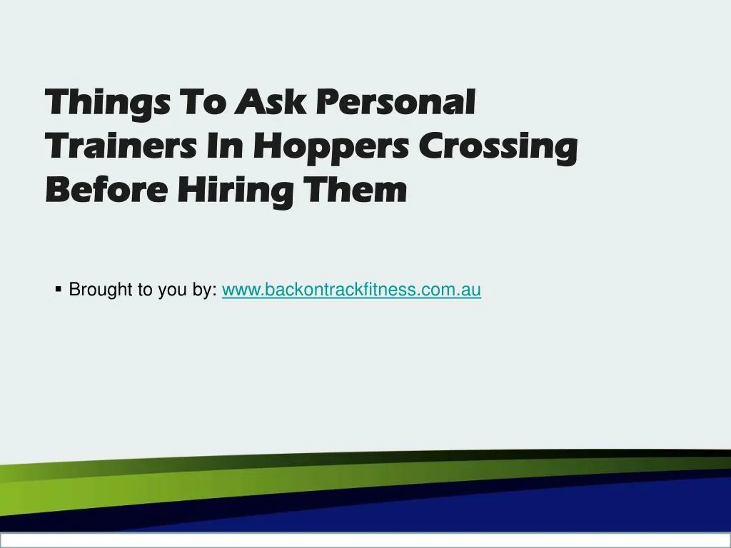 things to ask personal trainers in hoppers crossing before hiring them n.