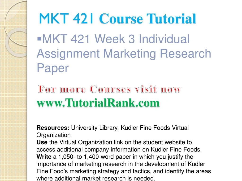 mkt 421 week 3 individual assignment marketing research paper Mkt 421 week 2 individual assignment marketing mix paper the marketing research approach you would use to develop mkt 421 week 3 individual assignment. mkt 421 week 3 individual assignment marketing research paper Mkt 421 week 2 individual assignment marketing mix paper the marketing research approach you would use to develop mkt 421 week 3 individual assignment.