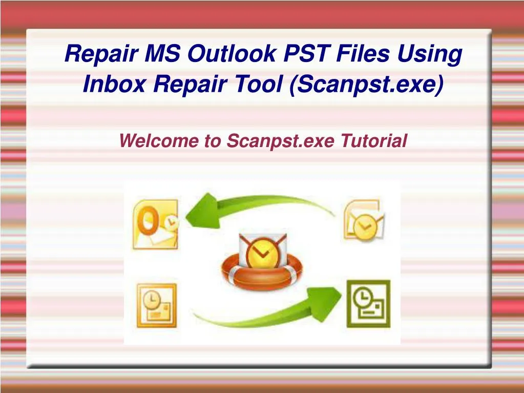 welcome to scanpst exe tutorial n.